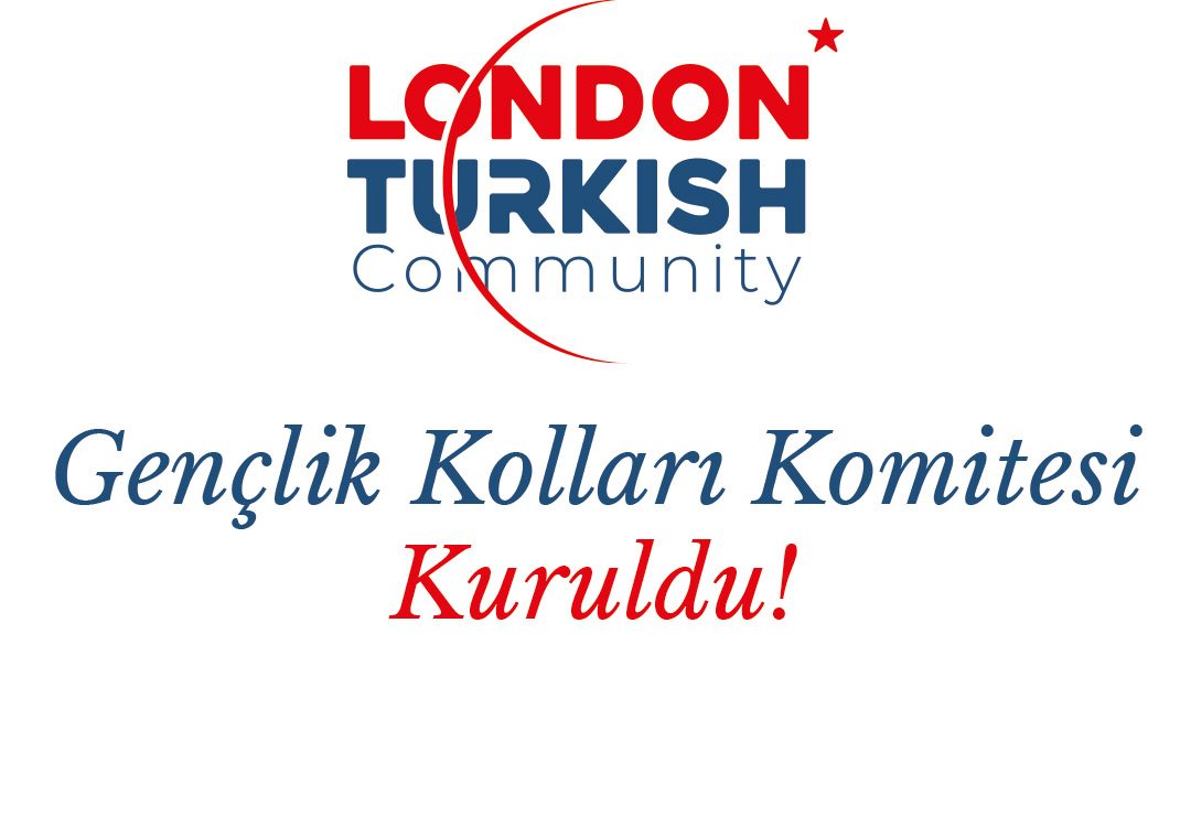 London Turkish Community Gençlik Kolları Göreve Başladı!